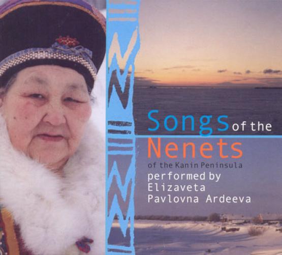 Songs of the Nenets of the Kanin Peninsula performed by ELIZAVETA PAVLOVNA ARDEEVA cover