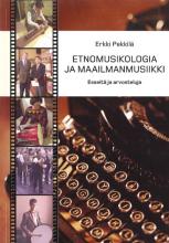 Erkki Pekkilä - ETNOMUSIKOLOGIA JA MAAILMANMUSIIKKI kansi