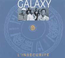 GALAXY - L`insécurité kansi